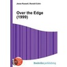 Over the Edge (1999) by Ronald Cohn