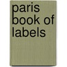 Paris Book of Labels by Jillian Phillips