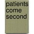 Patients Come Second