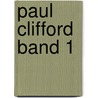 Paul Clifford Band 1 door Edward Bulwer-Lytton