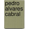 Pedro Alvares Cabral by Ronald Cohn