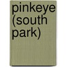 Pinkeye (South Park) by Ronald Cohn