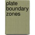 Plate Boundary Zones