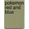 Pokemon Red and Blue by Ronald Cohn