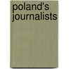 Poland's Journalists door Jane Leftwich Curry