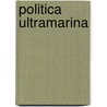 Politica Ultramarina by Mariano Torrente