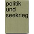 Politik Und Seekrieg