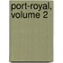 Port-Royal, Volume 2