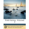 Port-Royal, Volume 5 by Charles Augustin Sainte-Beuve