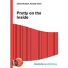 Pretty on the Inside by Ronald Cohn