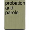 Probation and Parole by Howard Abadinsky