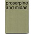 Proserpine And Midas