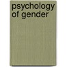 Psychology of Gender door Vicki S. Helgeson