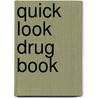 Quick Look Drug Book by Leonard L. Lance