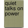 Quiet Talks On Power door Samuel Dickey Gordon