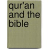 Qur'An and the Bible door Dr William Campbell