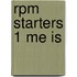 Rpm Starters 1 Me Is