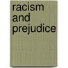Racism And Prejudice door Rodger Maggie