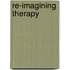 Re-Imagining Therapy