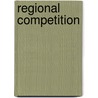 Regional Competition door Peter W. J. Batey