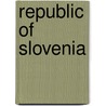 Republic Of Slovenia door Philipp C. Rother