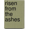 Risen from the Ashes door Hans Cohn