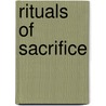 Rituals of Sacrifice door Vincent James Stanzione