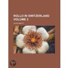 Rollo In Switzerland door Jacob Abbott