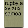 Rugby A Xv Aux Samoa by Source Wikipedia