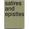 Satires And Epistles by Alexander Pope
