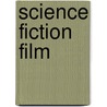 Science Fiction Film by Keith M. Johnston