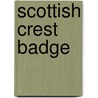 Scottish Crest Badge door Ronald Cohn