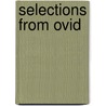 Selections from Ovid door Ovid