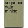 Sequence Data Mining by Jian Pei