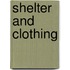 Shelter and Clothing