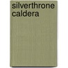 Silverthrone Caldera door Ronald Cohn