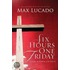 Six Hours One Friday
