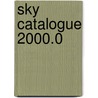 Sky Catalogue 2000.0 door Roger W. Sinnott