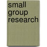Small Group Research by Herbert H. Blumberg