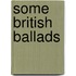 Some British Ballads
