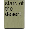 Starr, Of The Desert door B. M. Bower