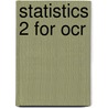 Statistics 2 For Ocr door Steve Dobbs