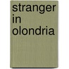 Stranger in Olondria door Sofia Samatar