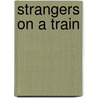 Strangers on a Train door Carolyn Keane
