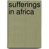 Sufferings in Africa door James Riley