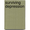 Surviving Depression door Kathryn J. Hermes