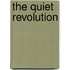 The Quiet Revolution