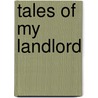 Tales Of My Landlord door Walter Scot