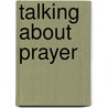 Talking About Prayer door Damaris Trust