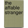 The Affable Stranger door Peter McArthur